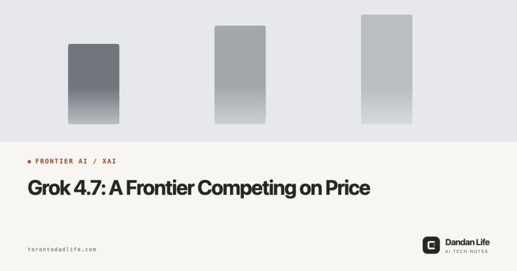OG: Grok 4.7: A Frontier Competing on Price