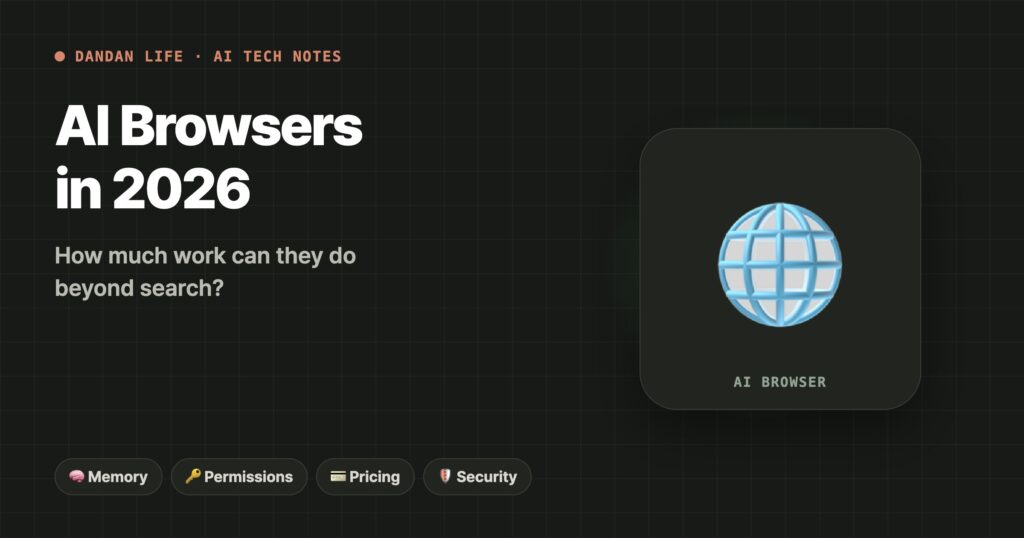 AI Browsers in 2026: How Much Work Can They Do Beyond Search? AI browsers in 2026: how much work can they do beyond search